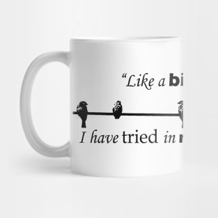 Like a bird on a wire Mug